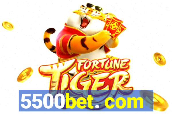 5500bet. com